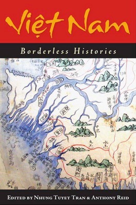 Vietnam Borderless Histories. Published August 29th 2006 by University of Wisconsin Press.