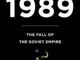 Cách mạng 1989: Sự sụp đổ của đế chế Xô viết- Phần&nbsp;1