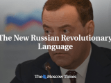 <a href="https://www.themoscowtimes.com/2022/11/11/the-new-russian-revolutionary-language-a79343"><strong>Ngôn ngữ cách mạng Nga mới</strong></a>