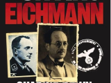 Săn lùng Eichmann, truy nã tên quốc xã khét tiếng nhất thế giới (Bài 3)